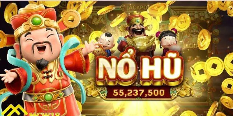 Nổ hũ - Thế giới giải trí đỉnh cao với phần thưởng hấp dẫn
