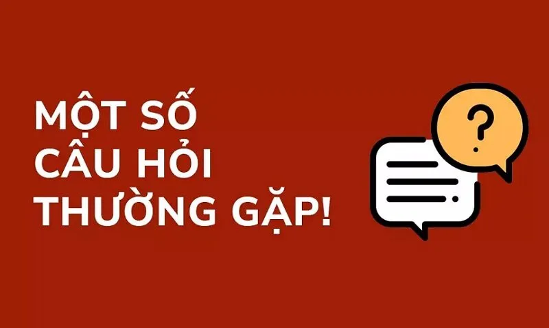 Câu hỏi thường gặp - Giải đáp mọi thắc mắc của người chơi Câu hỏi thường gặp - Giải đáp mọi thắc mắc của người chơi