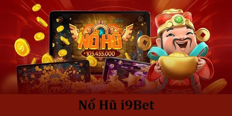Nổ hũ - Thế giới giải trí đỉnh cao với phần thưởng hấp dẫn
