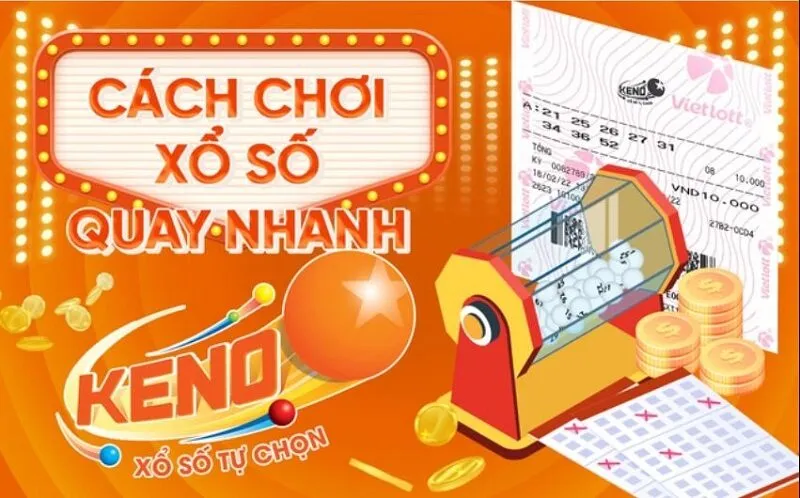 Xổ Số Keno - Trải Nghiệm Quay Số Nhanh, Cơ Hội Trúng Cao